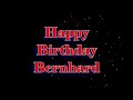 Happy Birthday Bernhard Geburtstagslied Für Bernhard