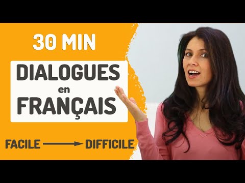 30 min. de dialogues en français - Niveau débutant à avancé