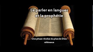 LE PARLER EN LANGUES ET LA PROPHÉTIE