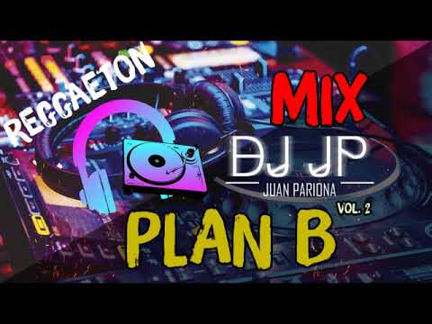 Enganchados Plan B – Éxitos Reggaeton Old School Vol. 02 | DJ JP