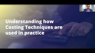 Understanding how Costing Techniques are used in practice