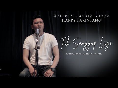 HARRY PARINTANG - TAK SANGGUP LAGI (NEW SINGLE 2021)