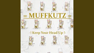 Muffkutz - Keep Your Head Up video