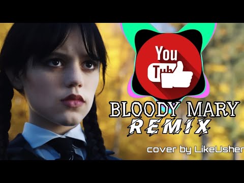 Bloody Mary (Lady Gaga)///Wednesday Addams///Remix///cover by LikeUsher.