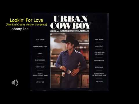 Johnny Lee - Lookin' For Love (Film End Titles Version Complete)