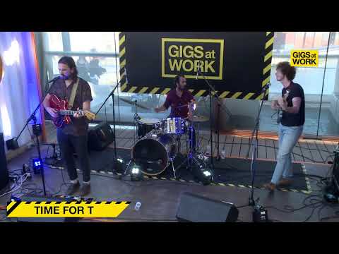 GIGS at WORK @ LACS - TIME FOR T ao vivo!