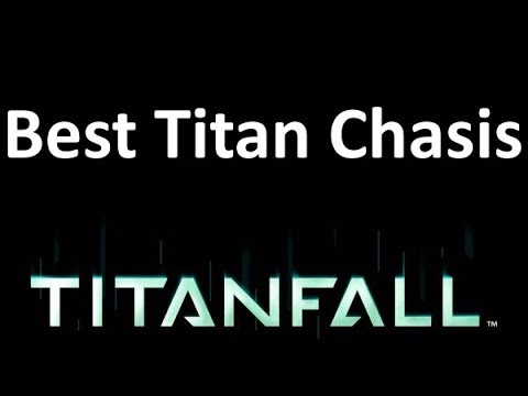 The Best TITAN CHASIS in Titanfall 2014 - Titanfall Guide auluftwaffles.com