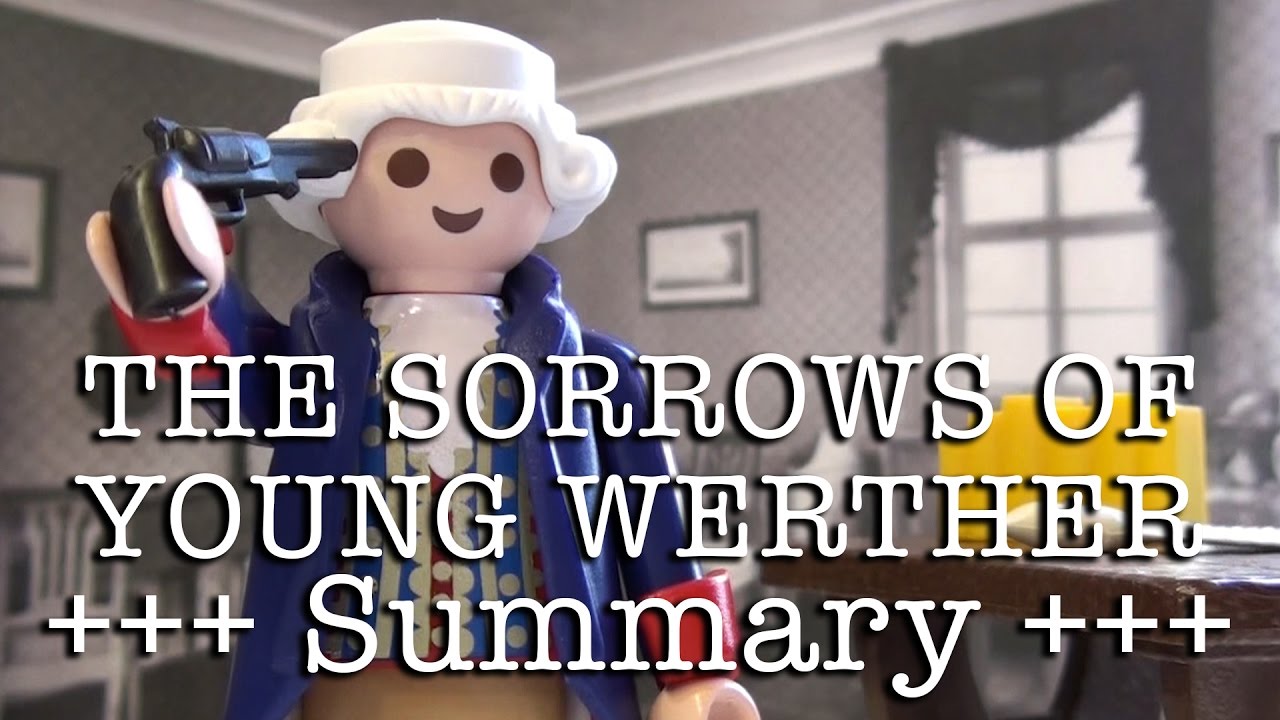 The Sorrows of Young Werther to go (Goethe in 9.5 minutes, English version)