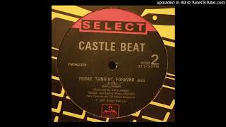 Castle Beat - Today, Tonight, Forever (Dub)