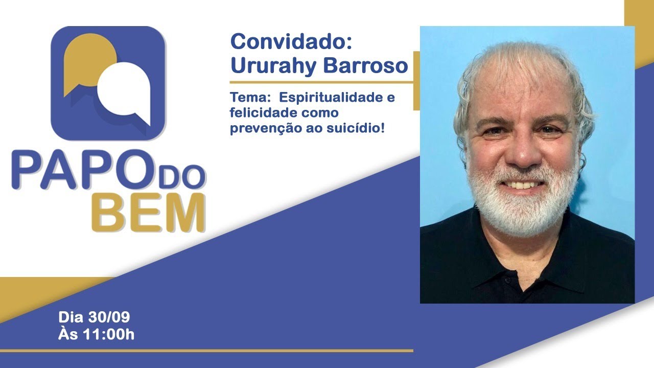 Ururahy Barroso-Espiritualidade e felicidade como prevenção ao suicídio