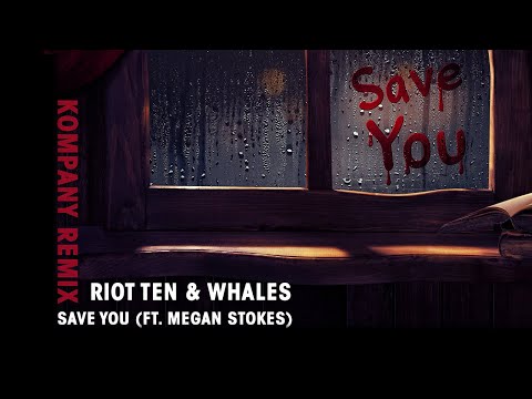 Video thumbnail for Save You (Kompany Remix)
