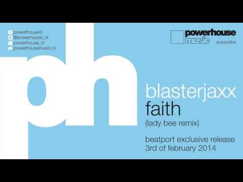 Blasterjaxx - Faith (Lady Bee Remix) (preview)