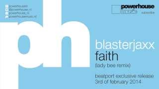 Blasterjaxx - Faith (Lady Bee Remix) (preview)