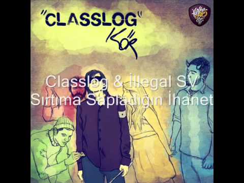Classlog & İllegal SV - Sırtıma Sapladığın İhanet