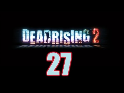 Deadrising 2 Ep.27: Naked and Not Afraid