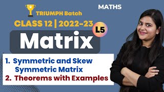 CBSE Class 12 | Matrix - L5 | Symmetric and Skew Symmetric Matrix | Theorems with Examples | Padhle