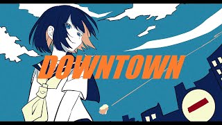 - DOWNTOWN feat.初音ミク/Raz【Official Music Video】