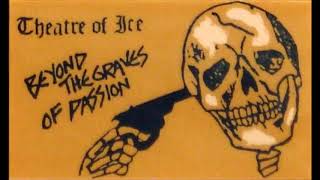 Theatre Of Ice - The Hour Has Come