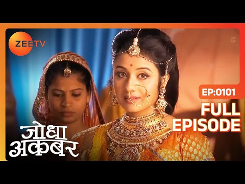 Jodha ने पकाया Jalal के लिए भोजन | Jodha Akbar | Full Episode 101 | Zee TV