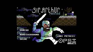 Commodore 64 =+ Sir Arthur += Preview 2022