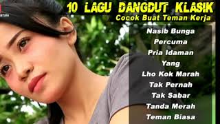 Download lagu 10 LAGU DANGDUT KLASIK ( TANPA IKLAN ) Cocok Buat Teman Kerja mp3