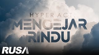 (OST CINTA FATAMORGANA) Hyper Act. - Mengejar Rindu [Official Lyrics Video]