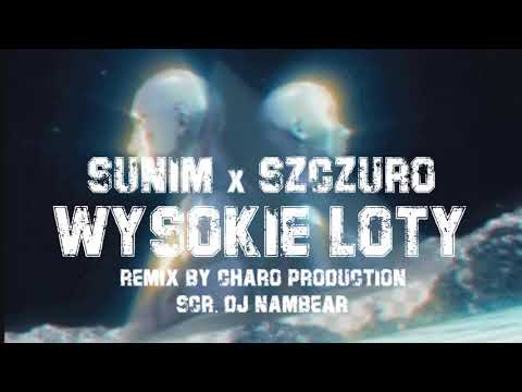 02. SUNIM x SZCZURO - WYSOKIE LOTY (REMIX by Charo Production) skr. DJ NAMBEAR | OFFICIAL VIDEO