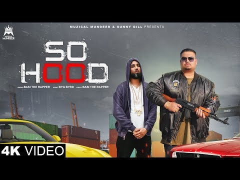So Hood (Official Video) | Basi The Rapper | Latest Punjabi Rap 2019