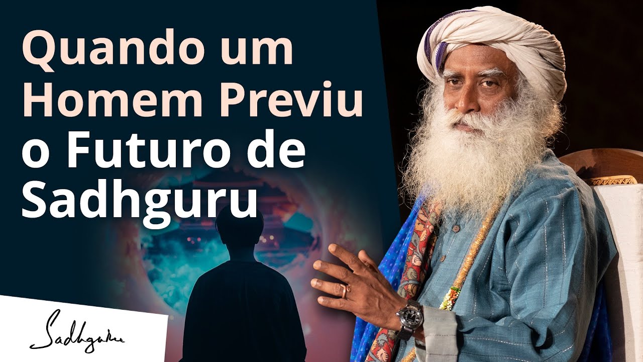 Quando Um Homem PREVIU o FUTURO de SADHGURU  | Sadhguru Português