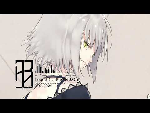Unknown Brain & ThatBehavior - Take It (feat. Riell & J.O.Y)