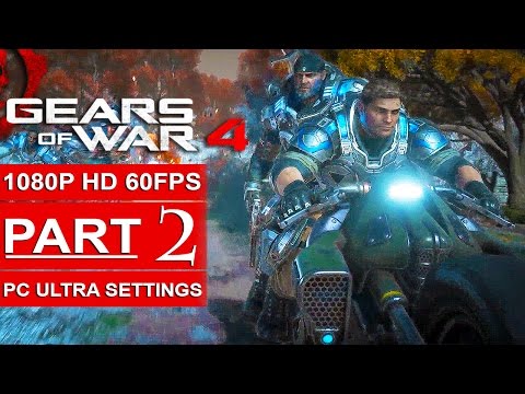 GEARS OF WAR 4 Gameplay Walkthrough Part 2 [1080p HD 60FPS PC ULTRA] - No Commentary