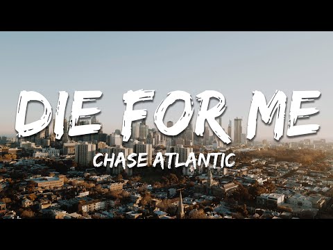 Chase Atlantic - DIE FOR ME (Lyrics)