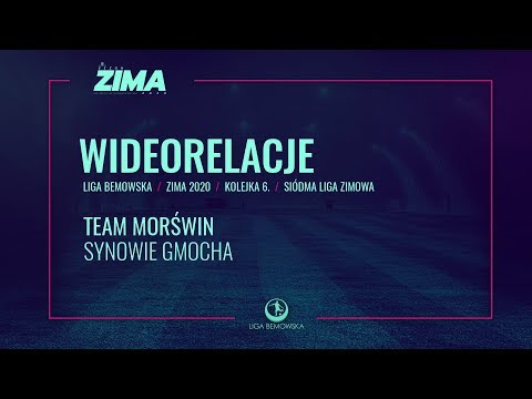 LIGA BEMOWSKA / ZIMA 2020 / TEAM MORŚWIN - SYNOWIE GMOCHA