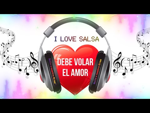 Debe volar el amor Salsa Baúl