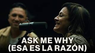 Ask Me Why (Esa Es La Razon)