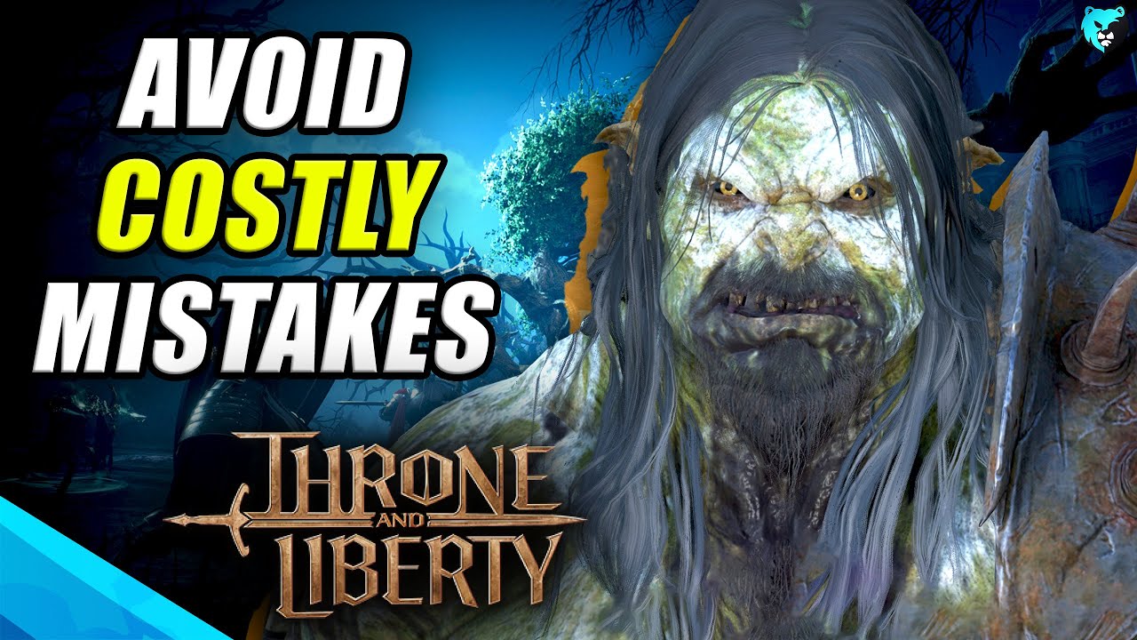 15 HUGE Mistakes to Avoid Making in Throne & Liberty