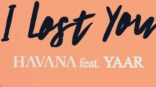 Download lagu I lost You Havana feat Yaar... mp3
