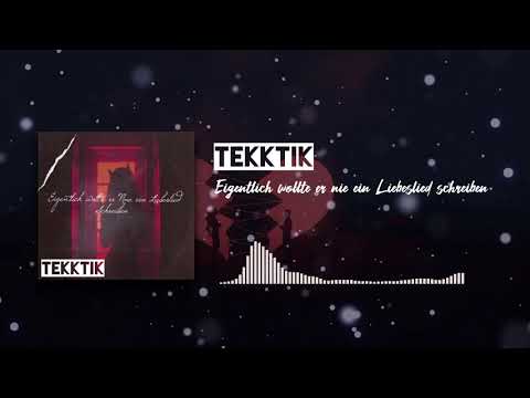 TEKKTIK  -  Eigentlich wollte er nie ein Liebeslied schreiben [TEKKTIK HARDTEKK / DnB Mashup]