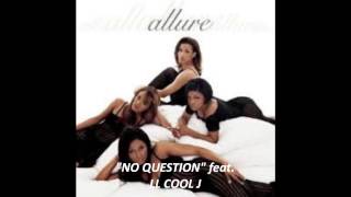 Never  Question / ALLURE FEAT  LL COOL J