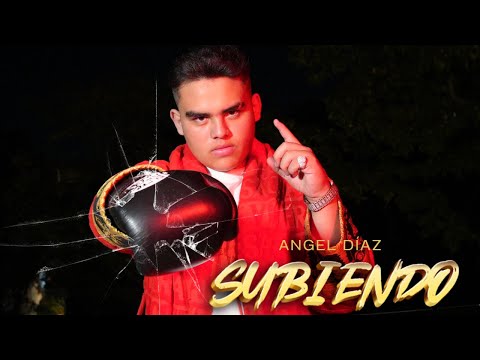 Angel Díaz - SUBIENDO (video oficial)