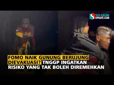 FOMO Naik Gunung Berujung Dievakuasi? TNGGP Ingatkan Risiko yang Tak Boleh Diremehkan