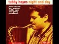 Tubby Hayes - Spring Can Really Hang You Up The Most