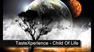TasteXperience - Child Of Life