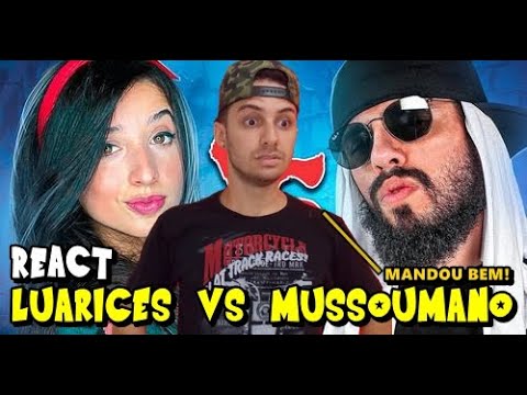 REACT - Luarices Vs. Mussoumano - Batalha de Youtubers