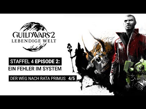 Guild Wars 2 ♦ Episode 2 [Ein Fehler im System] Der Weg nach Rata Primus (4/5) | LW (Staffel 4)