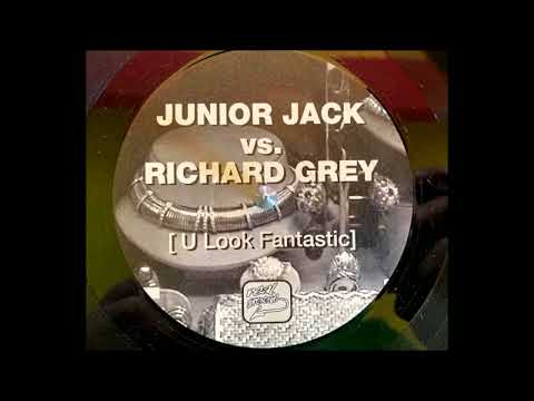 Junior Jack vs. Richard Grey - You Look Fantastic