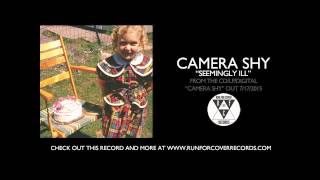 Camera Shy - "Seemingly Ill" (Official Audio)