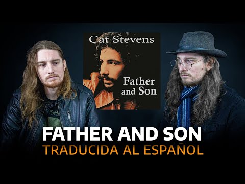¿Cómo sonaría CAT STEVENS - FATHER AND SON en Español? 👨‍👦
