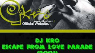 Dj Kro - Escape From Love Parade 2003