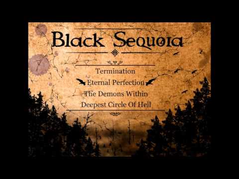 Black Sequoia - Eternal Perfection (Official full EP)